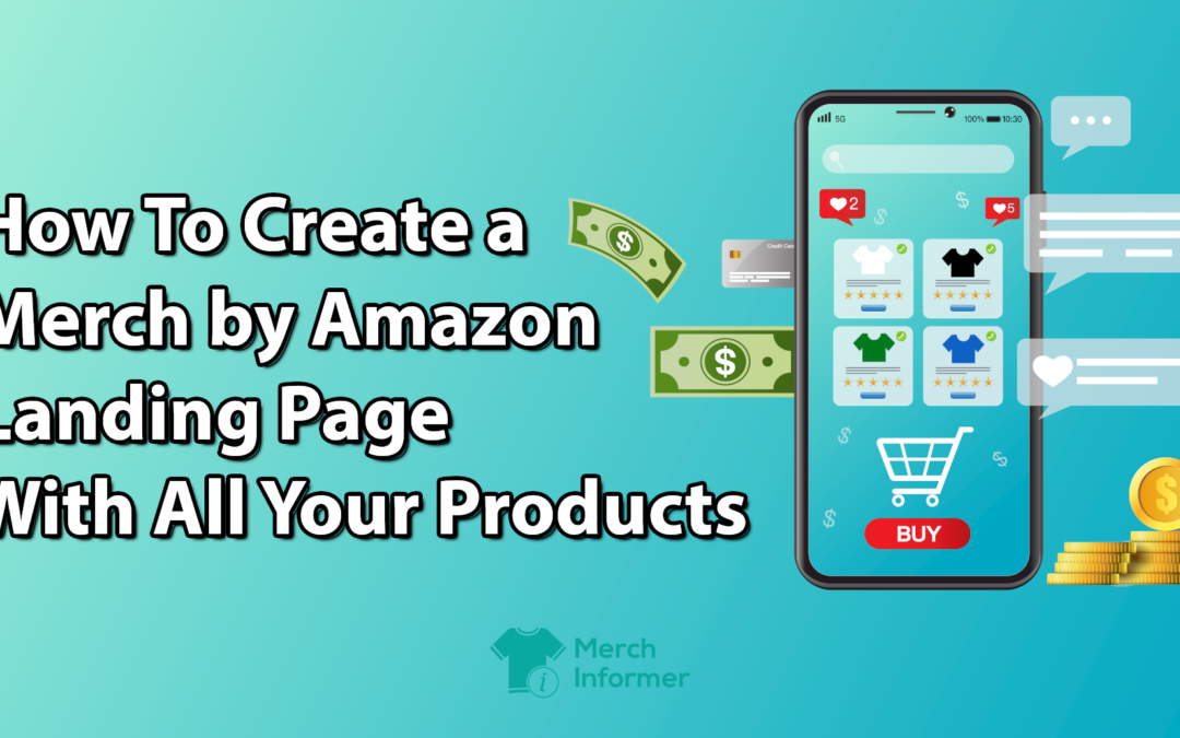 How To Create a Merch by Amazon Landing Page With All Your Products